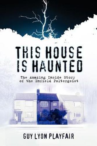 Cover image for This House is Haunted: The Amazing Inside Story of the Enfield Poltergeist