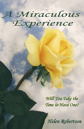 Cover image for A Miraculous Experience: Will You Take the Time to Have One?