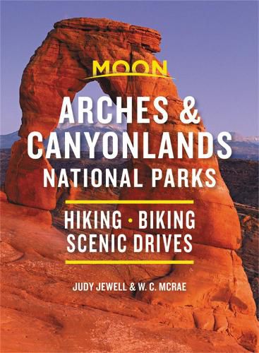 Cover image for Moon Arches & Canyonlands National Parks (Third Edition): Hiking, Biking, Scenic Drives