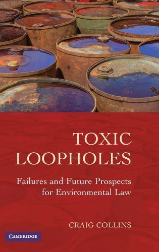 Toxic Loopholes: Failures and Future Prospects for Environmental Law