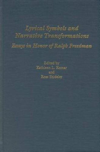 Lyrical Symbols and Narrative Transformations: Essays in Honour of Ralph Freedman