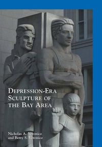 Cover image for Depression-Era Sculpture of the Bay Area