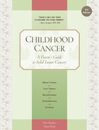 Cover image for Childhood Cancer: A Parent's Guide to Solid Tumor Cancers