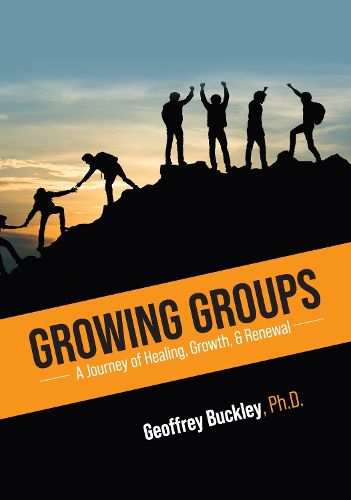 Growing Groups: A Journey of Healing, Growth, and Renewal