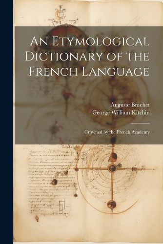 An Etymological Dictionary of the French Language