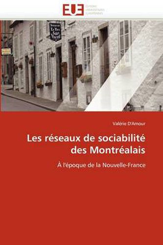 Cover image for Les R Seaux de Sociabilit Des Montr Alais