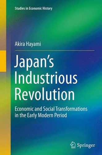 Cover image for Japan's Industrious Revolution: Economic and Social Transformations in the Early Modern Period