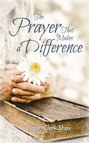 The Prayer That Makes a Difference