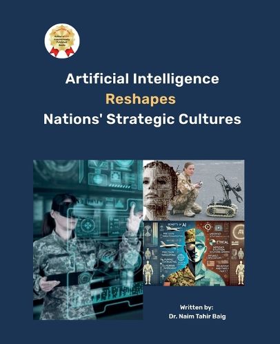 Cover image for Artificial Intelligence Reshapes Nations' Strategic Cultures