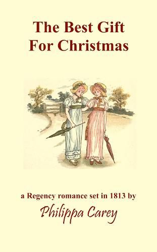 Cover image for The Best Gift For Christmas: A Regency Romance