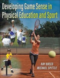 Cover image for Developing Game Sense in Physical Education and Sport