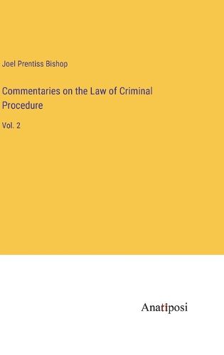 Cover image for Commentaries on the Law of Criminal Procedure