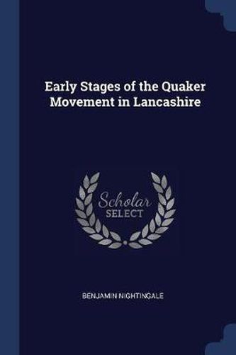 Cover image for Early Stages of the Quaker Movement in Lancashire