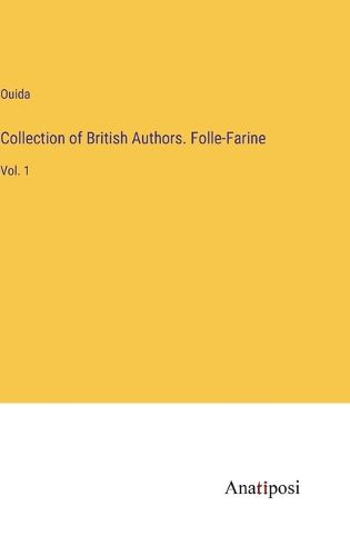 Cover image for Collection of British Authors. Folle-Farine