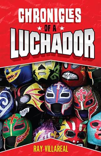 Cover image for Chronicles of a Luchador