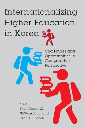 Cover image for Internationalizing Higher Education in Korea: Challenges and Opportunities in Comparative Perspective