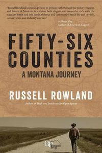 Cover image for Fifty-Six Counties: A Montana Journey