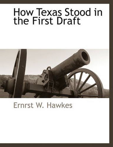 Cover image for How Texas Stood in the First Draft