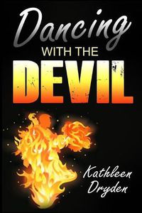 Cover image for Dancing With The Devil: The Battle for the Soul of God's Children and the Life of a Christian Nation