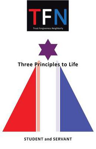 Cover image for Tfn: Three Principles to Life