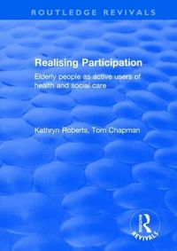 Cover image for Realising Participation: Elderly People as Active Users of Health and Social Care