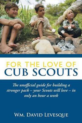 Cover image for For the Love of Cub Scouts