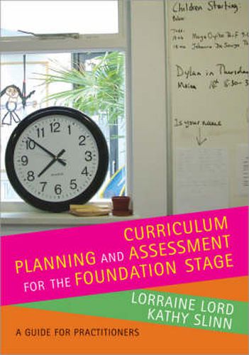 Cover image for Curriculum Planning and Assessment for the Foundation Stage: A Guide for Practitioners