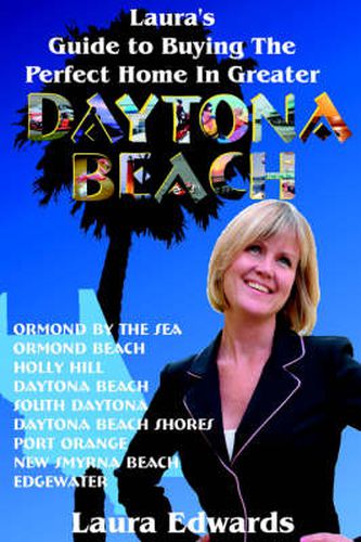 Cover image for Laura's Guide to Buying the Perfect Home in Greater Daytona Beach