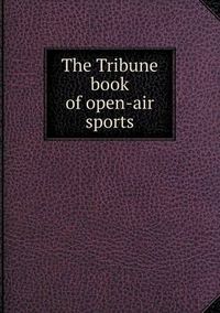 Cover image for The Tribune book of open-air sports