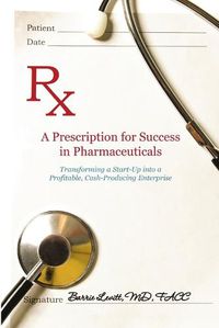 Cover image for A Prescription for Success in Pharmaceuticals