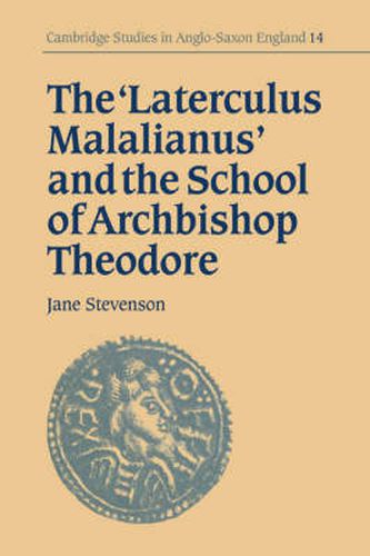 Cover image for The 'Laterculus Malalianus' and the School of Archbishop Theodore