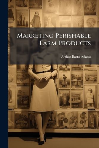 Cover image for Marketing Perishable Farm Products