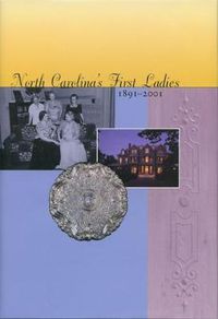 Cover image for North Carolina's First Ladies, 1891-2001