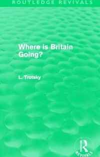 Cover image for Where is Britain Going? (Routledge Revivals)