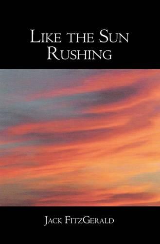 Cover image for Like the Sun Rushing