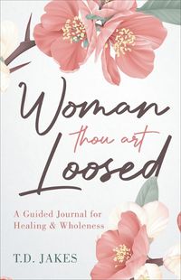 Cover image for Woman Thou Art Loosed