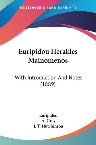 Cover image for Euripidou Herakles Mainomenos: With Introduction and Notes (1889)