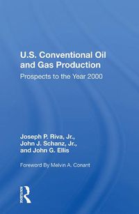 Cover image for U.S. Conventional Oil And Gas Production: Prospects To The Year 2000