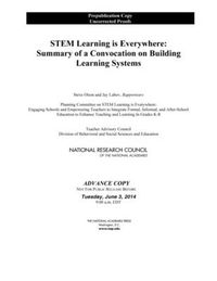 Cover image for STEM Learning Is Everywhere: Summary of a Convocation on Building Learning Systems