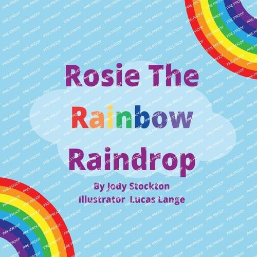 Cover image for Rosie The Rainbow Raindrop