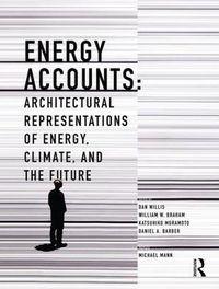 Cover image for Energy Accounts: Architectural Representations of Energy, Climate, and the Future
