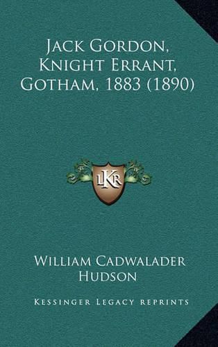 Cover image for Jack Gordon, Knight Errant, Gotham, 1883 (1890)