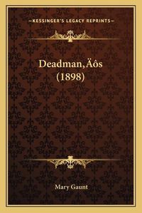 Cover image for Deadmanacentsa -A Centss (1898)