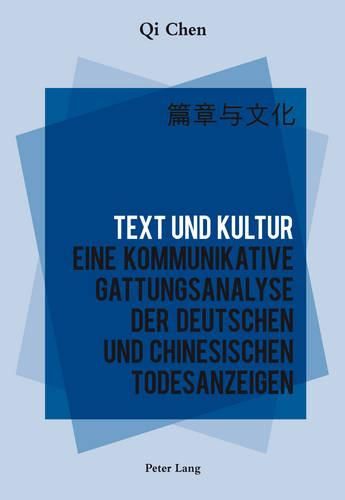 Cover image for Text Und Kultur: Eine Kommunikative Gattungsanalyse Der Deutschen Und Chinesischen Todesanzeigen