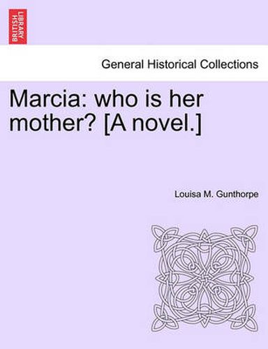 Cover image for Marcia: Who Is Her Mother? [A Novel.]