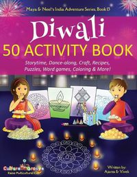 Cover image for Diwali 50 Activity Book: Storytime, Dance-along, Craft, Recipes, Puzzles, Word games, Coloring & More!