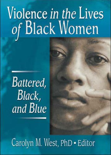 Cover image for Violence in the Lives of Black Women: Battered, Black, and Blue