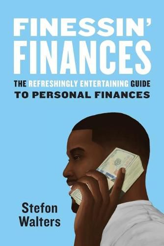 Cover image for Finessin' Finances: The refreshingly entertaining guide to personal finances