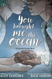 Cover image for You Brought Me The Ocean: An Aqualad Graphic Novel