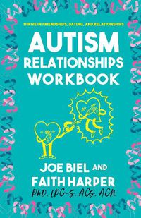 Cover image for The Autism Relationships Workbook